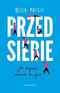 Przed siebie - Mackie Bella - książka