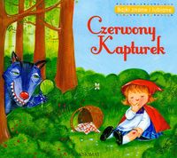 Czerwony kapturek - Bajki znane i lubiane - Bator Agnieszka - książka