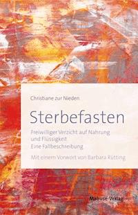 Sterbefasten - Christiane zur Nieden - ebook
