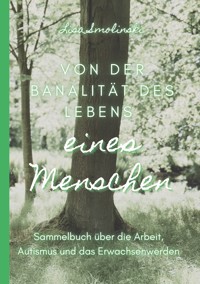 Von der Banalität des Lebens eines Menschen - Lisa Smolinski - ebook