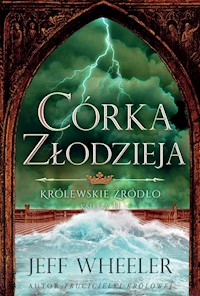 Córka złodzieja Królewskie Żródło Księga 2 - Wheeler Jeff - książka
