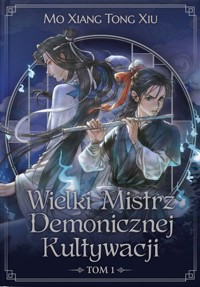 Wielki Mistrz Demonicznej Kultywacji. Tom 1 (barwione brzegi) - Mo Xiang Tong Xiu - książka