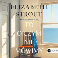To, o czym nie mówimy - Elizabeth Strout - ebook + audiobook