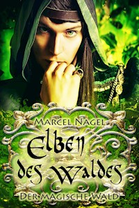 Elben des Waldes - Marcel Nagel - ebook