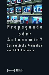 Propaganda oder Autonomie? - Anna Amelina - ebook
