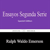 Ensayos Segunda Serie - Ralph Waldo Emerson - ebook