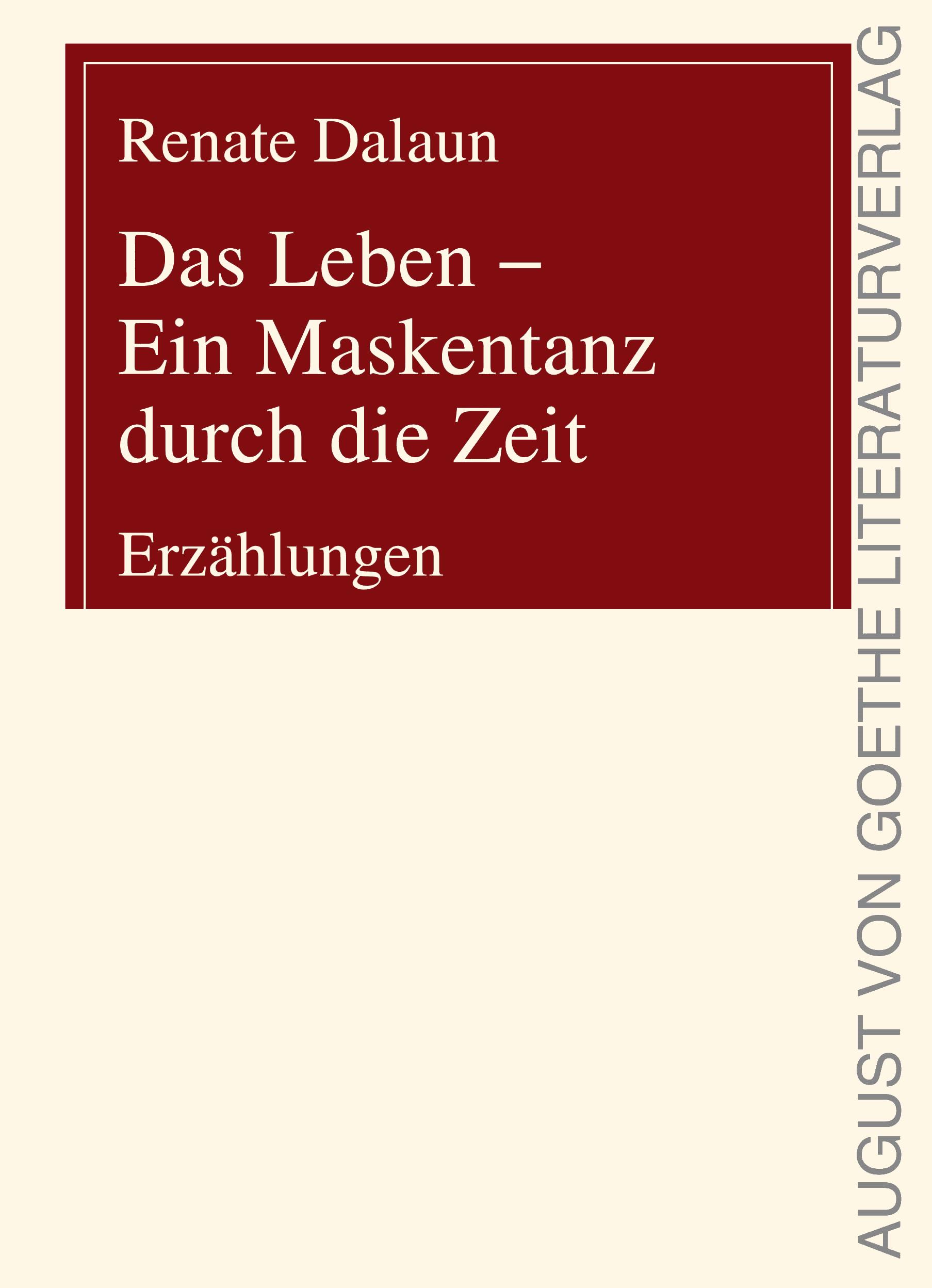 Das Leben - Ein Maskentanz durch die Zeit