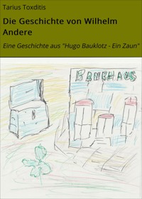 Die Geschichte von Wilhelm Andere - Tarius Toxditis - ebook