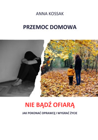 Przemoc domowa - Anna Kossak - ebook