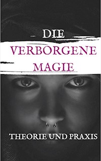 Die Verbogene Magie Theorie und Praxis - Andreas Bremer - ebook