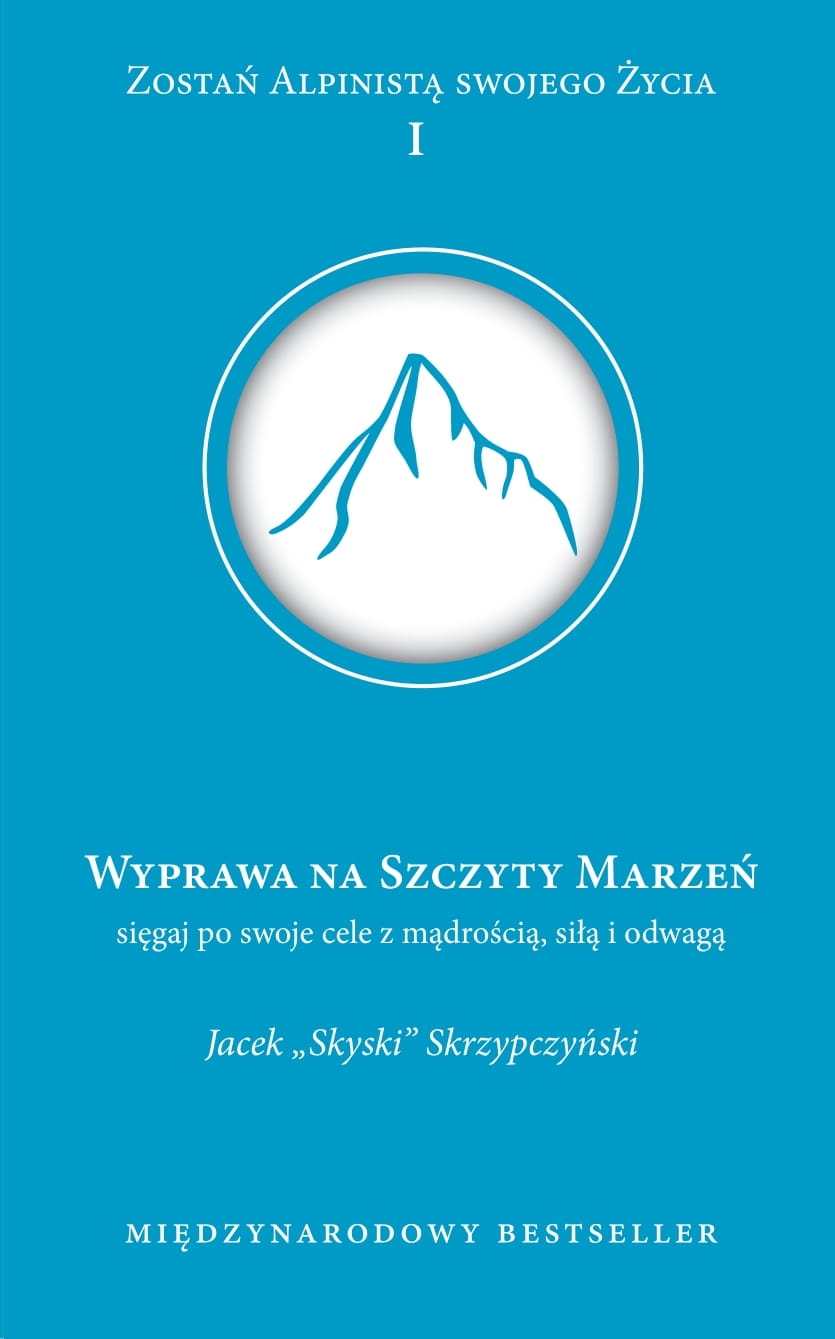 Wyprawa na szczyt marzeń - Jacek Skrzypczyński - książka