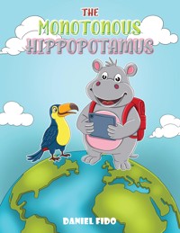 The Monotonous Hippopotamus - Daniel Fido - ebook