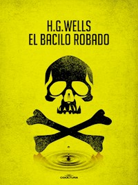 El bacilo robado - H G Wells - ebook