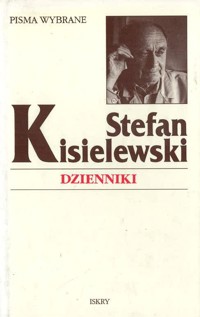Dzienniki. Pisma wybrane - Stefan Kisielewski - ebook