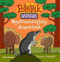 Żubr Pompik Wyprawy 5 Najstraszniejszy drapieżnik - Tomasz Samojlik - książka