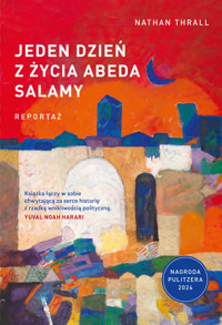 Jeden dzień z życia Abeda Salamy. Reportaż - Nathan Thrall - ebook + książka