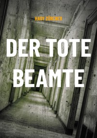 Der tote Beamte - Hady Zürcher - ebook