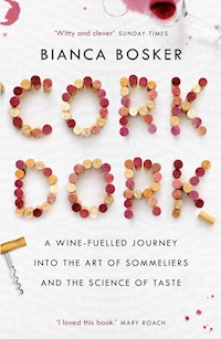 Cork Dork - Bianca Bosker - ebook