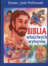 Biblia właściwych wyborów - McDowell Dottie, McDowell Josh - książka