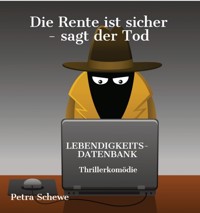 Die Rente ist sicher - sagt der Tod - Petra Schewe - ebook