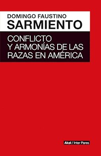 Conflicto y armonías de las razas en América Latina - Domingo Faustino Sarmiento - ebook