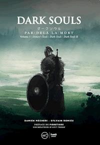 Dark Souls: Par-delà la mort - Volume 1 - Damien Mecheri - ebook