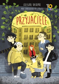 Przyjaciele - Kasdepke Grzegorz, Stanisławska-Meysztowicz Mira - książka