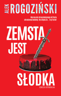 Zemsta jest słodka - Alek Rogoziński - ebook + audiobook + książka
