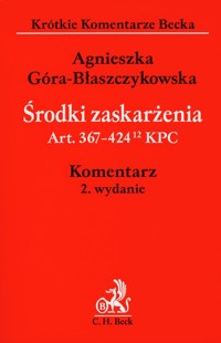 Środki zaskarżenia - Agnieszka Góra-Błaszczykowska - książka