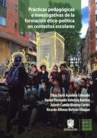Prácticas pedagógicas e investigativas de la formación ético-política en contextos escolares - Elkin Darío Agudelo Colorado - ebook