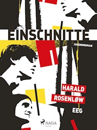 Einschnitte - Harald Rosenløw Eeg - ebook