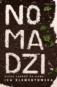 Nomadzi. Długa podróż do domu - Izabela Klementowska - książka