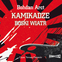 Kamikadze – boski wiatr - Arct Bohdan - audiobook