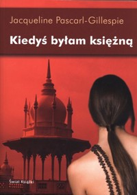 Kiedyś byłam księżną - Jacqueline Pascarl-Gillespie - ebook