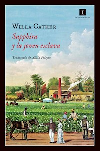 Sapphira y la joven esclava - Willa Cather - ebook