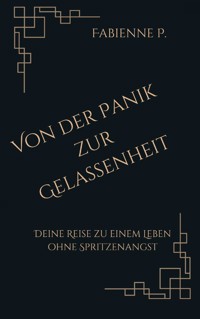 Von der Panik zur Gelassenheit - Fabienne P. - ebook