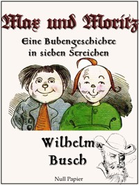 Max und Moritz - Wilhelm  Busch - ebook