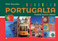 Portugalia Podróż dwóch dekad - Kawalec Piotr - książka
