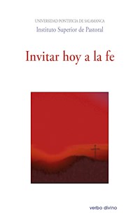 Invitar hoy a la fe - Universidad Pontificia de Salamanca Instituto Superior de Pastoral - ebook