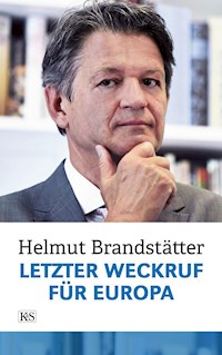 Letzter Weckruf für Europa - Helmut Brandstätter - ebook