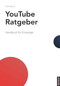 YouTube Ratgeber - Felix Wenzel - ebook