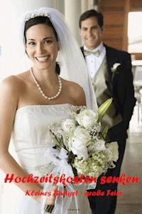 Hochzeitskosten senken - Max Rat-Geber - ebook
