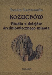 Kożuchów - Joanna Karczewska - książka
