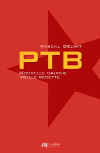 PTB - Nouvelle gauche, vieille recette - Pascal Delwit - ebook