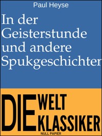 In der Geisterstunde und andere Spukgeschichten - Paul Heyse - ebook