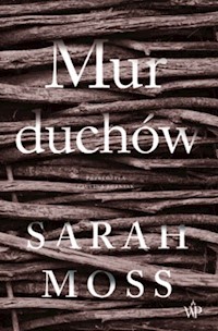 Mur duchów - Sarah Moss - książka