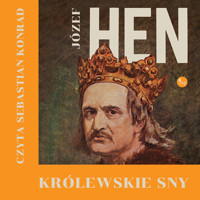 Królewskie sny - Józef Hen - ebook + audiobook + książka