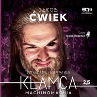 Kłamca 2.5. Machinomachia - Ćwiek Jakub - ebook + audiobook
