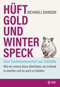 Hüftgold und Winterspeck - vom Evolutionsvorteil zur Fettfalle - Richard Johnson - ebook