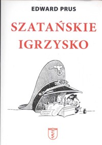 Szatańskie igrzysko - Prus Edward - książka
